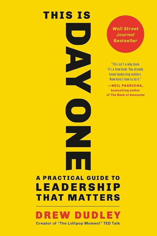 This is Day One: A Practical Guide to Leadership